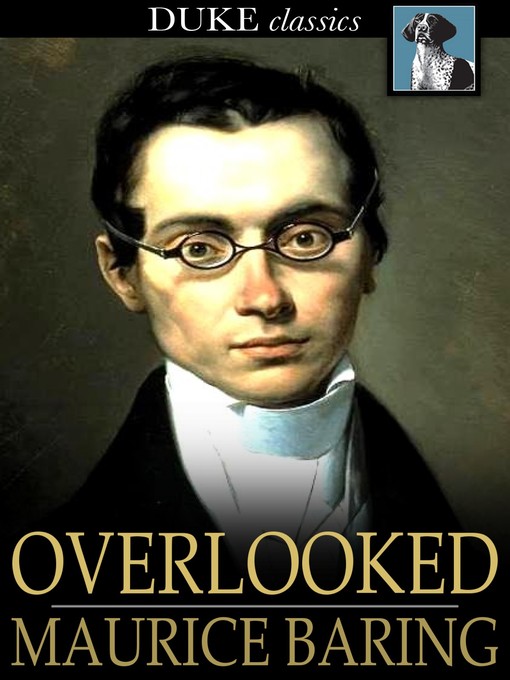 Title details for Overlooked by Maurice Baring - Available